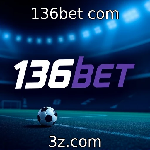 136bet com Estratégias Vencedoras nas Apostas Esportivas do Brasil